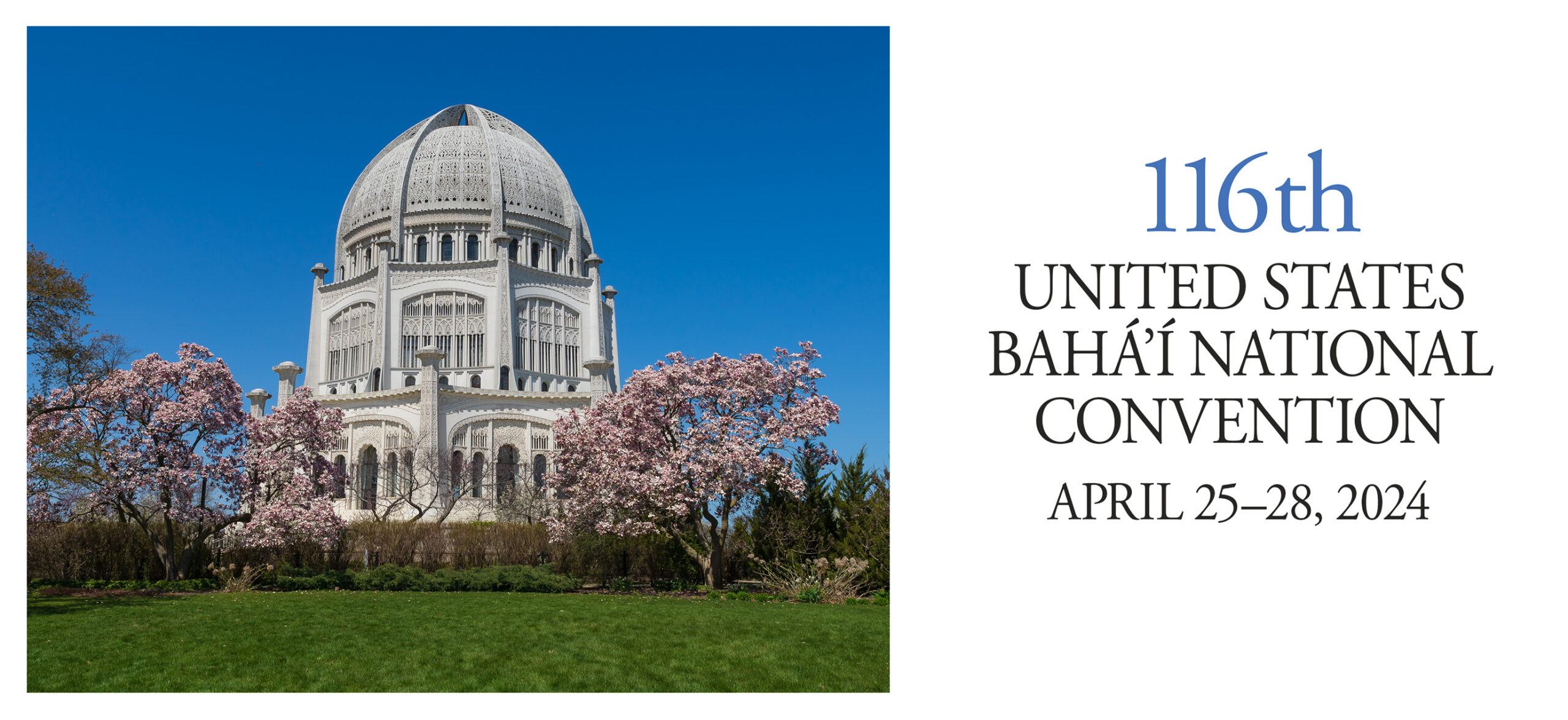 116th National Convention: Delegates Convene at the Baha’i House of Worship in Wilmette, Illinois